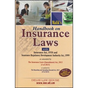Delhi Law House Malik's Handbook on Insurance Laws with Insurance Act, 1938 and IRDA Act, 1999 (HB)